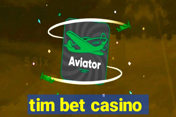 tim bet casino